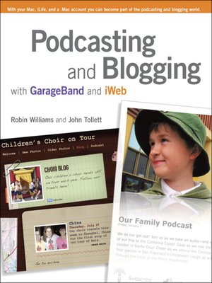 cover image of Podcasting and Blogging with GarageBand and iWeb